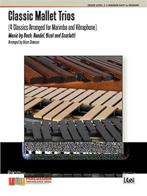Seller image for Classic Mallet Trios : 4 Classics Arranged for Marimba and Vibraphone for sale by GreatBookPrices