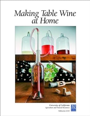 Bild des Verkufers fr Making Table Wine at Home zum Verkauf von GreatBookPrices