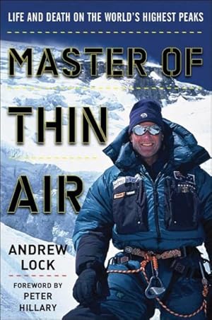 Seller image for Master of Thin Air : Life and Death on the World's Highest Peaks for sale by GreatBookPrices