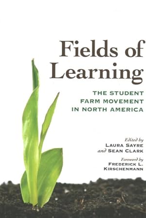 Immagine del venditore per Fields of Learning : The Student Farm Movement in North America venduto da GreatBookPrices