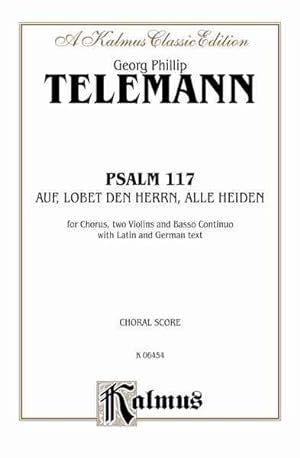 Seller image for Psalm 117 : Auf, Lobet Den Herrn, Alle Heiden: for Chorus, Two Violins and Basso Continuo With Latin and German Text -Language: german for sale by GreatBookPrices