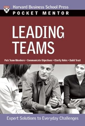 Image du vendeur pour Leading Teams : Expert Solutions To Everday Challenges mis en vente par GreatBookPrices