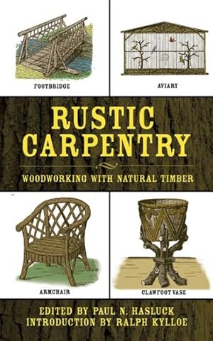Immagine del venditore per Rustic Carpentry : Woodworking with Natural Timber venduto da GreatBookPrices