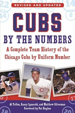 Seller image for Cubs by the Numbers : A Complete History of the Chicago Cubs by Uniform Number for sale by GreatBookPrices