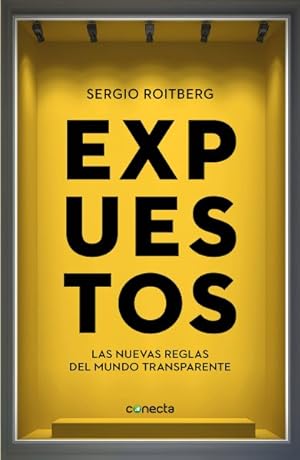 Seller image for Expuestos / Exposed : Las Nuevas Reglas Del Mundo Transparente -Language: spanish for sale by GreatBookPrices