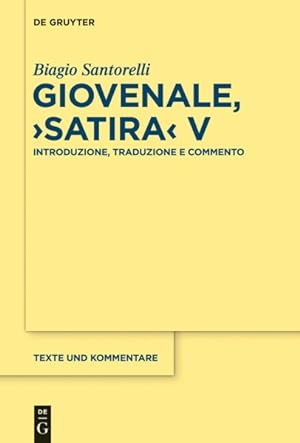 Immagine del venditore per Giovenale, Satira V : Introduzione, Traduzione E Commento -Language: Italian venduto da GreatBookPrices