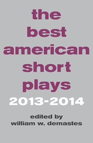 Image du vendeur pour Best American Short Plays 2013-2014 mis en vente par GreatBookPrices