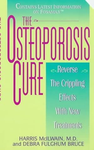 Seller image for Osteoporosis Cure : Reverse the Crippling Effects With New Treatment for sale by GreatBookPrices