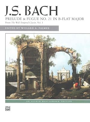 Imagen del vendedor de Prelude & Fugue no. 21 in B-Flat Major : From the Well-Tempered Clavier, Vol. 1 a la venta por GreatBookPrices
