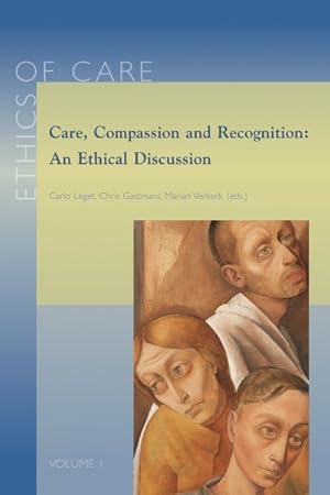 Seller image for Care, Compassion and Recognition : An Ethical Discussion for sale by GreatBookPrices