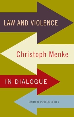 Bild des Verkufers fr Law and Violence : Christoph Menke in Dialogue zum Verkauf von GreatBookPrices