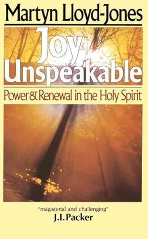 Imagen del vendedor de Joy Unspeakable : Power and Renewal in the Holy Spirit a la venta por GreatBookPrices