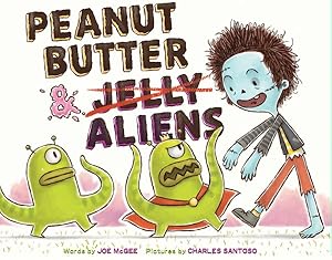 Seller image for Peanut Butter & Aliens : A Zombie Culinary Tale for sale by GreatBookPrices