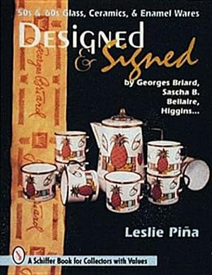 Seller image for Designed & Signed : '50S & '60s Glass, Ceramics & Enamel Wares by Georges Briard, Sascha Brasto for sale by GreatBookPrices