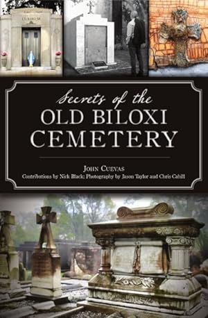 Image du vendeur pour Secrets of the Old Biloxi Cemetery mis en vente par GreatBookPrices