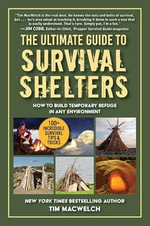 Seller image for Ultimate Guide to Survival Shelters : How to Build Temporary Refuge in Any Environment for sale by GreatBookPrices