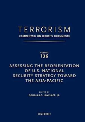 Image du vendeur pour Assessing the Reorientation of U.s. National Security Strategy Toward the Asia-pacific mis en vente par GreatBookPrices