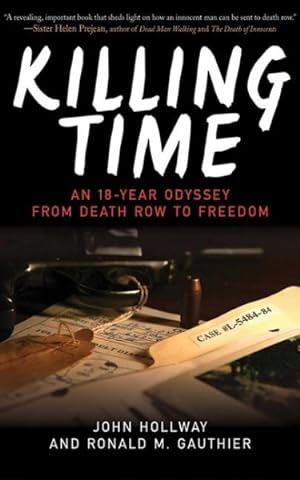 Seller image for Killing Time : An 18-Year Odyssey from Death Row to Freedom for sale by GreatBookPrices
