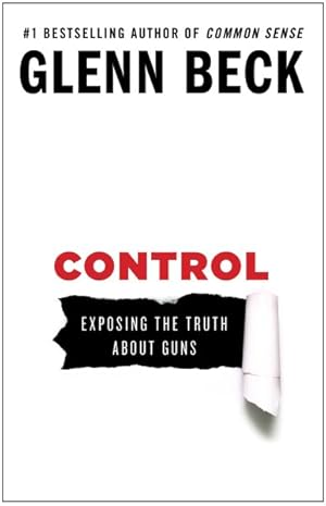 Seller image for Control : Exposing the Truth About Guns for sale by GreatBookPrices