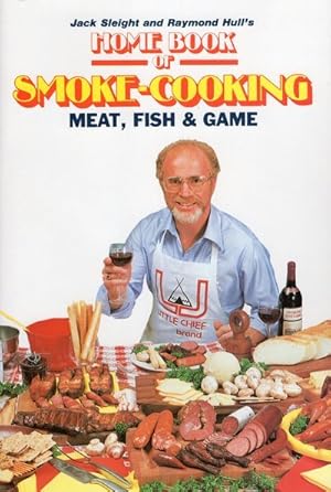 Imagen del vendedor de Home Book of Smoke-Cooking Meat, Fish and Game a la venta por GreatBookPrices