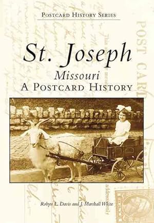 Seller image for St. Joseph Missouri : A Postcard History for sale by GreatBookPrices