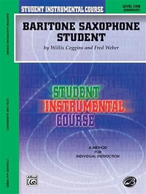 Seller image for Student Instrumental Course, Baritone Saxophone Student, Level 1 for sale by GreatBookPrices