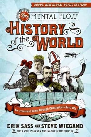 Seller image for Mental Floss History of the World : An Irreverent Romp Through Civilization's Best Bits for sale by GreatBookPrices