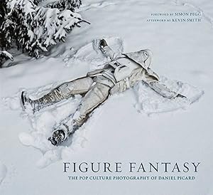 Bild des Verkufers fr Figure Fantasy : The Pop Culture Photography of Daniel Picard zum Verkauf von GreatBookPrices