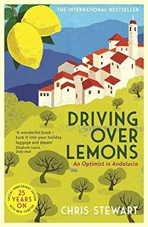 Imagen del vendedor de Driving Over Lemons: An Optimist in Andalucia    Special Anniversary Edition (with new chapter 25 years on) a la venta por WeBuyBooks