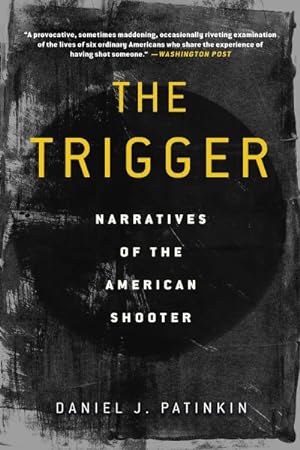 Immagine del venditore per Trigger : Narratives of the American Shooter venduto da GreatBookPrices