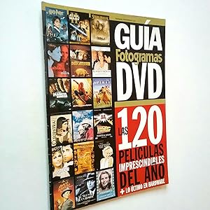 Las 120 películas imprescindibles del año. Guía Fotogramas DVD (Fotogramas. Suplemento Núm. 1910....