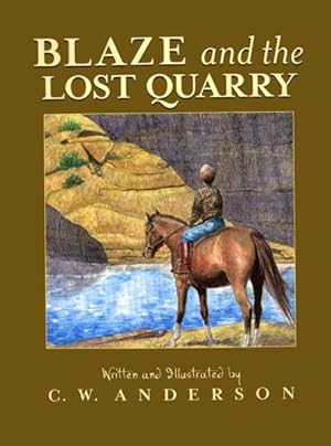Image du vendeur pour Blaze and the Lost Quarry mis en vente par GreatBookPrices