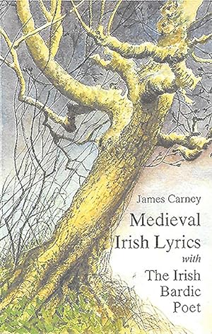 Seller image for Medieval Irish Lyrics : Selected and Translated. With, the Irish Bardic Poet : A Study in the Relationship of Poet and Patron for sale by GreatBookPrices