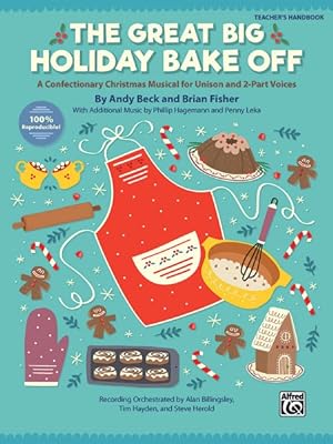 Imagen del vendedor de Great Big Holiday Bake Off : A Confectionary Christmas Musical for Unison and 2-part Voices a la venta por GreatBookPrices