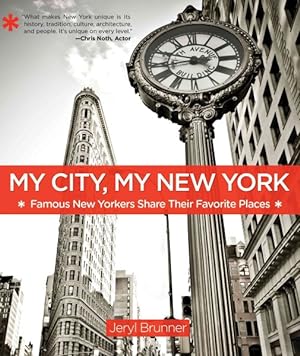 Seller image for My City, My New York : Famous New Yorkers Share Their Favorite Places for sale by GreatBookPrices