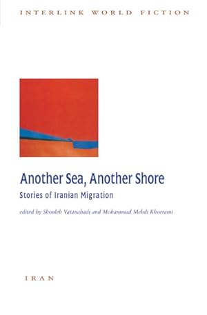 Bild des Verkufers fr Another Sea, Another Shore : Persian Stories of Migration zum Verkauf von GreatBookPrices