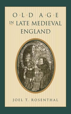 Seller image for Old Age in Late Medieval England for sale by GreatBookPrices