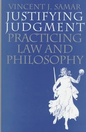 Seller image for Justifying Judgment : Practicing Law and Philosophy for sale by GreatBookPrices