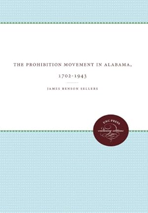 Seller image for Prohibition Movement in Alabama, 1702-1943 for sale by GreatBookPrices