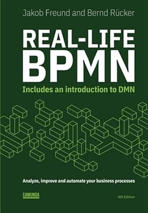 Seller image for Real-Life BPMN (4th edition): Includes an introduction to DMN for sale by GreatBookPrices