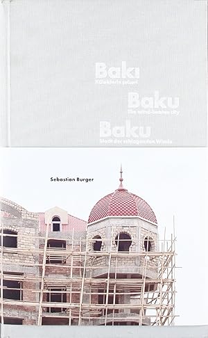 Seller image for Baki (.) / Baku - Stadt der schlagenden Winde / Baku, the wind-beaten city. for sale by Wissenschaftl. Antiquariat Th. Haker e.K