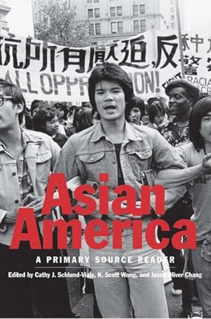 Seller image for Asian America : A Primary Source Reader for sale by GreatBookPrices