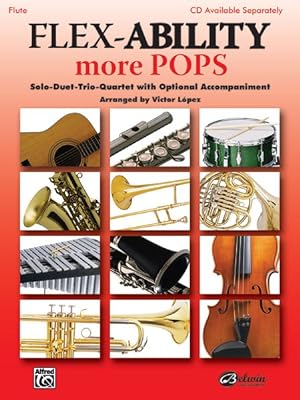 Seller image for Flex-Ability More Pops : Flute, Solo-Duet-Trio-Quartet with Optional Accompaniment for sale by GreatBookPrices