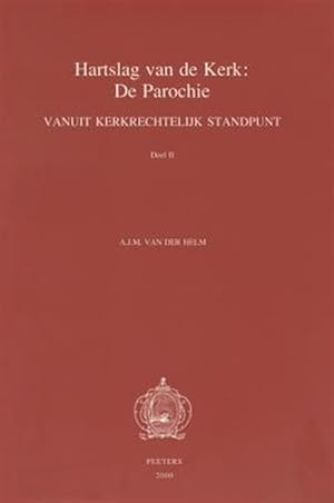 Immagine del venditore per Hartslag Van De Kerk : De Parochie Vanuit Kerkrechtelijk Standpunt. Deel II -Language: Dutch venduto da GreatBookPrices