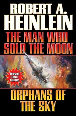 Bild des Verkufers fr Man Who Sold the Moon / Orphans of the Sky zum Verkauf von GreatBookPrices