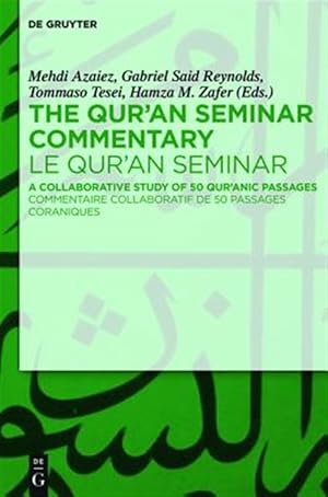 Seller image for Qur'an Seminar Commentary / Le Qur'an Seminar : A Collaborative Study of 50 Qur'anic Passages / Commentaire Collaboratif De 50 Passages Coraniques for sale by GreatBookPrices