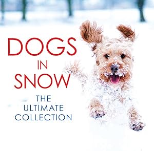 Seller image for Dogs in Snow : The Ultimate Collection for sale by GreatBookPrices
