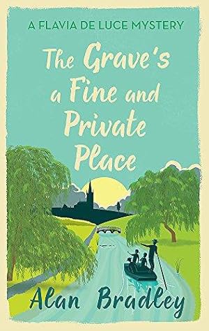 Seller image for The Grave's a Fine and Private Place: A Flavia de Luce Mystery Book 9 for sale by WeBuyBooks 2