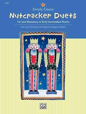 Seller image for Simply Classic Nutcracker Duets : For Late Elementary to Early Intermediate Pianists for sale by GreatBookPrices