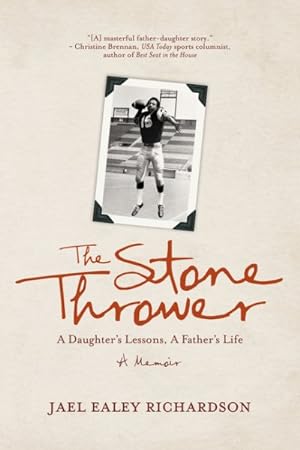 Seller image for Stone Thrower : A Daughter's Lessons, A Father's Life for sale by GreatBookPrices